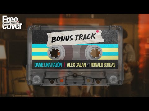 [Free Cover Bonus Track]  Dame una razon - Alex Galan Ft Ronald Borjas