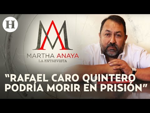 Jesús Lemus relata cómo fue la verdadera detención de Caro Quintero | La Entrevista con Martha Anaya