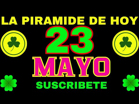 LA PIRÁMIDE DE LOS NÚMEROS PARA HOY 23 DE MAYO  2024