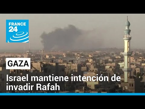 Gaza: Israel mantiene su intención de invadir por tierra a Rafah pese a oposición de EE. UU.