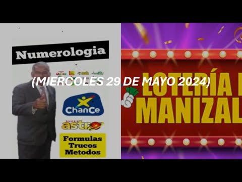 PRONÓSTICOS Y RESULTADOS LOTERIA DE MANIZALES MIERCOLES 29 DE MAYO 2024