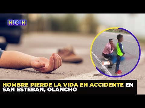 Hombre pierde la vida en accidente en San Esteban, Olancho