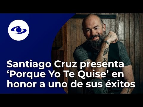 Tenemos un espíritu melodramático y entusado: Santiago Cruz presenta 'Porque Yo Te Quise'