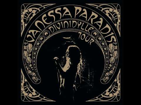 Vanessa Paradis - Divine Idylle Live