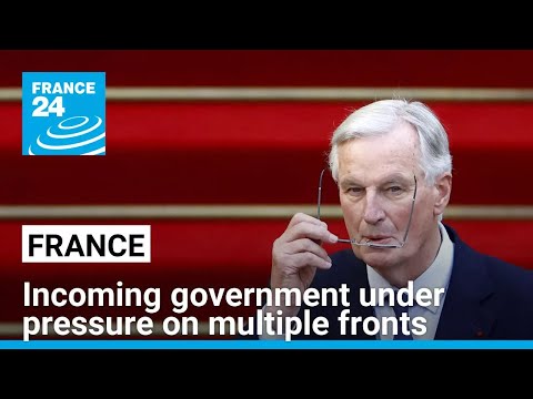 Incoming French government under pressure on multiple fronts • FRANCE 24 English