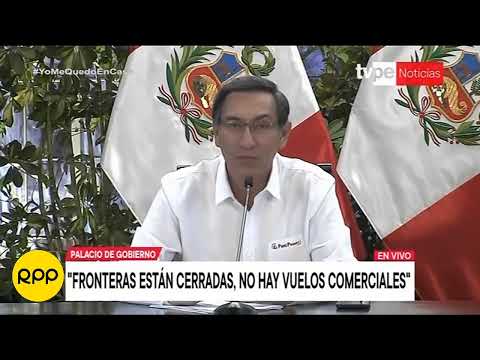 ? EN VIVO: Martín Vizcarra dará alcances sobre las medidas del Estado de Emergencia