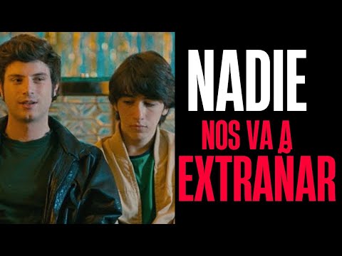 NADIE NOS VA A EXTRAÑAR- CRITICA- OPINION- AMAZON- PRIME VIDEO