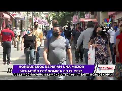 Hondureños esperan una mejor situación económica en el 2023
