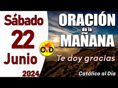 Oración de la Mañana de hoy Sábado 22 de Junio de 2024, Salmo 102- Oración Católica