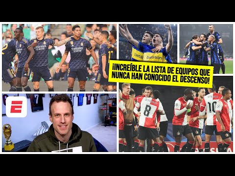 Real Madrid, Feyenoord, Boca Juniors, Inter y otro equipos que NUNCA HAN DESCENDIDO | Cal y Arena