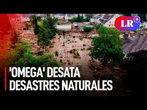 'Omega' ATACA EUROPA: FENÓMENO CLIMÁTICO ocasiona INUNDACIONES MORTALES y CALOR EXTREMO