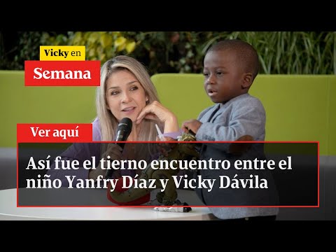 Así fue el tierno encuentro entre el niño Yanfry Díaz y Vicky Dávila | Vicky en Semana