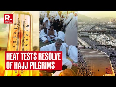 At least 14 Jordanian Pilgrims Die During Hajj Pilgrimage Due To Intense Heat | Saudi Arabia