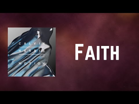 Calvin Harris - Faith (Lyrics)