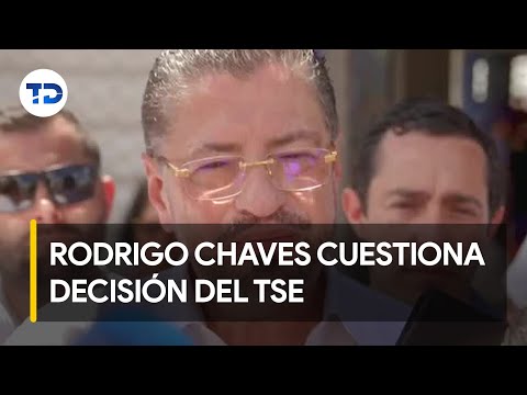 Rodrigo Chaves cuestiona decisión del TSE dejar por fuera a un partido