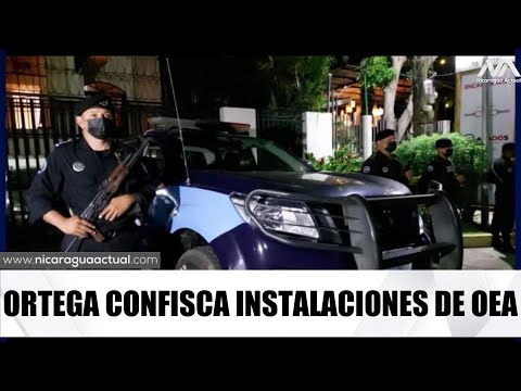 Dictadura confisca edificio, bines muebles e inmuebles de la OEA tras expulsarla del país