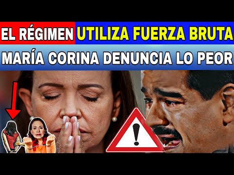 EL REGIMEN UTILIZA LA FUERZA BRUTA ACABA DE PASAR MARIA CORINA DENUNCIA LO PEOR-NOTICIA DE VENEZUELA