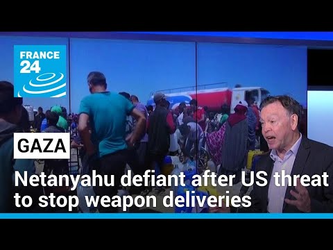 Netanyahu defiant after US threat to stop weapon deliveries • FRANCE 24 English