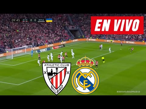 ATHLETIC VS REAL MADRID EN VIVO  LA LIGA