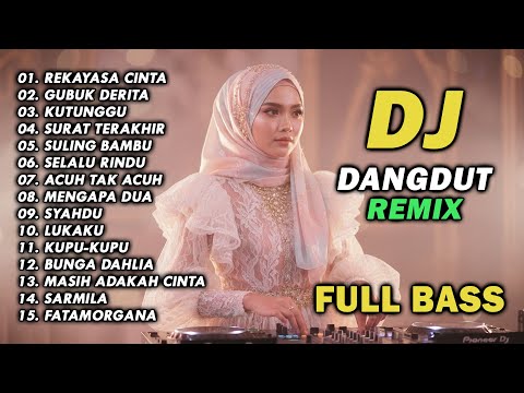 DJ REMIX DANGDUT LAWAS FULL BASS || DJ REKAYASA CINTA | DJ GUBUK DERITA