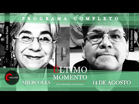 #ÚltimoMomento | PROGRAMA COMPLETO | 14.08.2024 | #CabildeoDigital