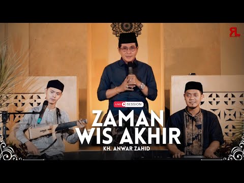 ZAMAN WIS AKHIR - KH ANWAR ZAHID (LIVE SESSION)