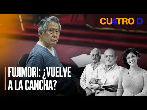 Alberto Fujimori: ¿Vuelve a la cancha? | Cuatro D
