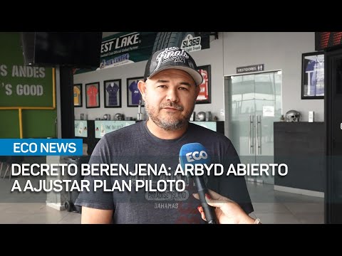 Decreto Berenjena: ARBYD abierto a ajustar plan piloto | #EcoNews