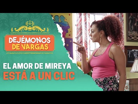 Mireya quiere encontrar el amor | Dejémonos de Vargas