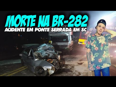 (( LAMENTÁVEL )) Jovem MORRE após bater carro de frente com caminhão na BR-282 em Ponte Serrada SC