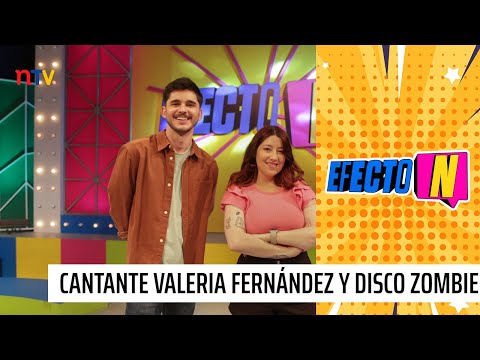 En Efecto N: La cantante Valeria Fernández, Disco Zombie y Fútbol americano