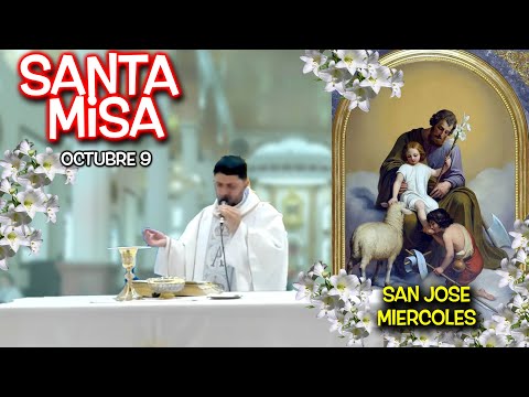 MISA MIÉRCOLES DE SAN JOSÉ  POR LOS PADRES HIJOS Y LA IGLESIA  - 9 de OCTUBRE