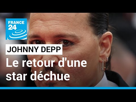 Johnny Depp : le retour d'une star déchue • FRANCE 24