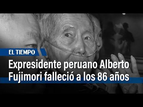 Expresidente peruano Alberto Fujimori falleció a los 86 años | El Tiempo