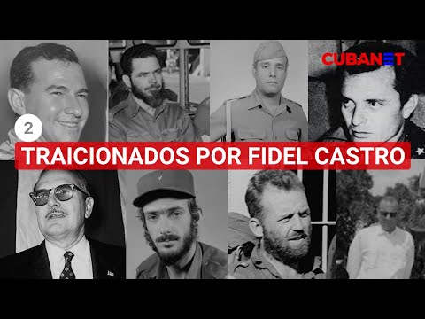 Creer, soñar, ENTREGARSE y decepcionarse: TRAICIONADOS por Fidel CASTRO. Capítulo 2