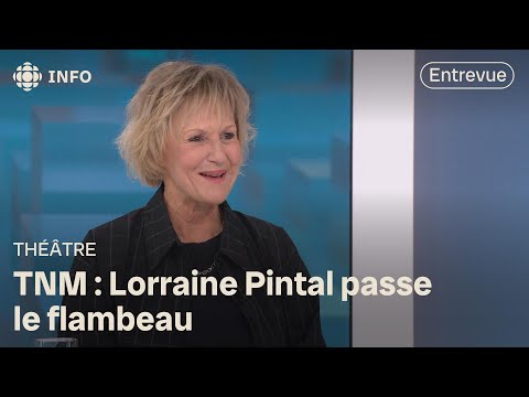 Lorraine Pintal quitte le TNM | Zone économie