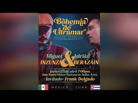 En concierto, Adrián Berazaín y Miguel Inzunza Bohemia de ultramar