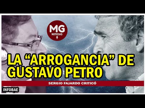 LA 'ARROGANCIA' DE GUSTAVO PETRO  Sergio Fajardo criticó al Presidente