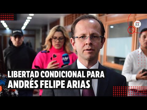 Andrés Felipe Arias quedará en libertad condicional | El Espectador