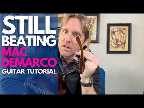 Mac DeMarco   Still Beating Guitar Tutorial - Guitar Lessons with Stuart!