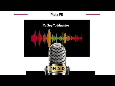 Mala FE - Soy tu Maestro