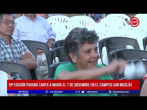 10º Edición Paraná canta a María el 7 de diciembre en el campito San Nicolás