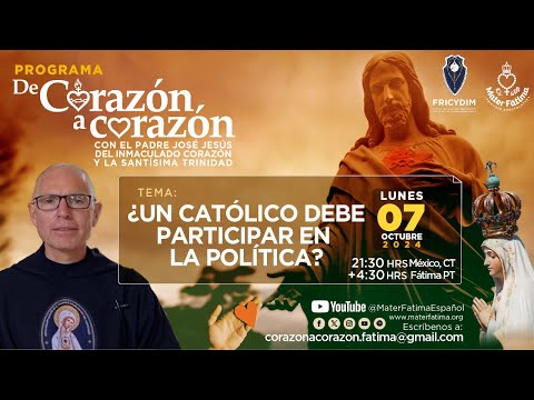 ¿Un católico debe participar en la política? De Corazón a Corazón con el Padre José Jesús DICYST