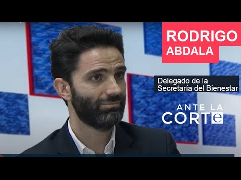 Ante la Corte con Rodrigo Abdala, delegado de la Secretaría del Bienestar