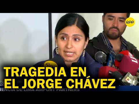 LAP sobre la tragedia en el Jorge Chávez: Nos ponemos a disposición de las autoridades