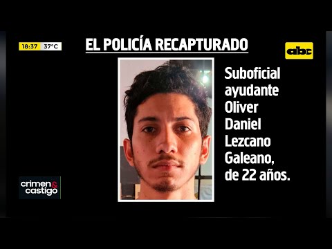 Oliver Lezcano: capturaron a policía que, según Barchini, había sido “asesinado” por el clan Rotela