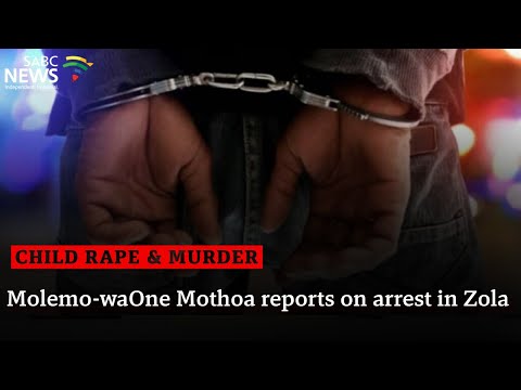 Child rape and murder | Molemo-waOne Mothoa reports on arrest in Zola