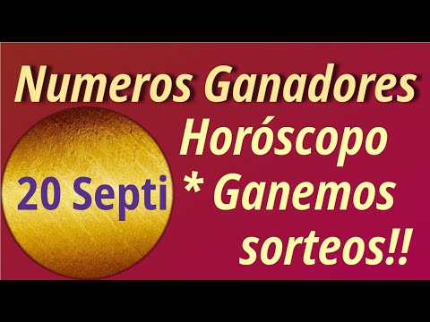 Horóscopo y Números para ganar hoy  20  de  Septiembre  2024 - Loteria, chance, chontico, sorteos