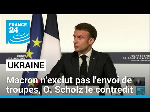 Troupes occidentales en Ukraine : E. Macron ne l'exclut pas, Olaf Scholz le contredit • FRANCE 24