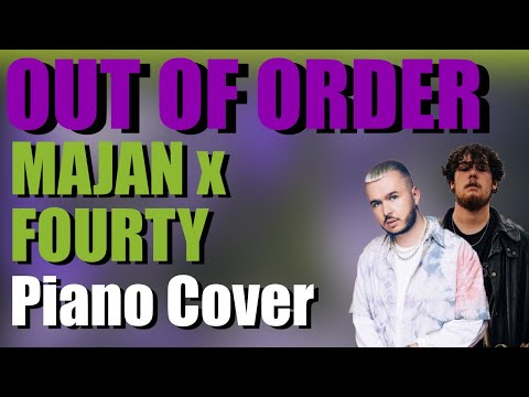 FOURTY x MAJAN - OUT OF ORDER | Piano Cover